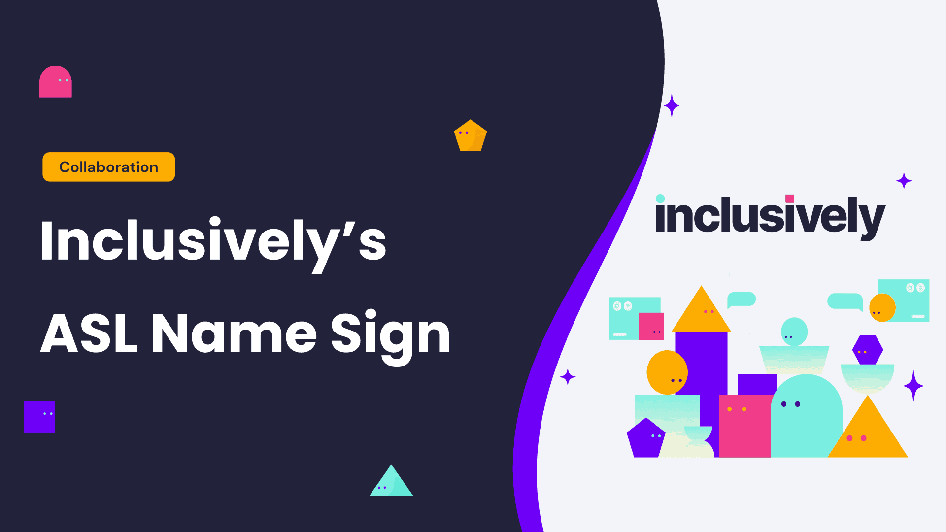 Inclusively's ASL Name and Sign