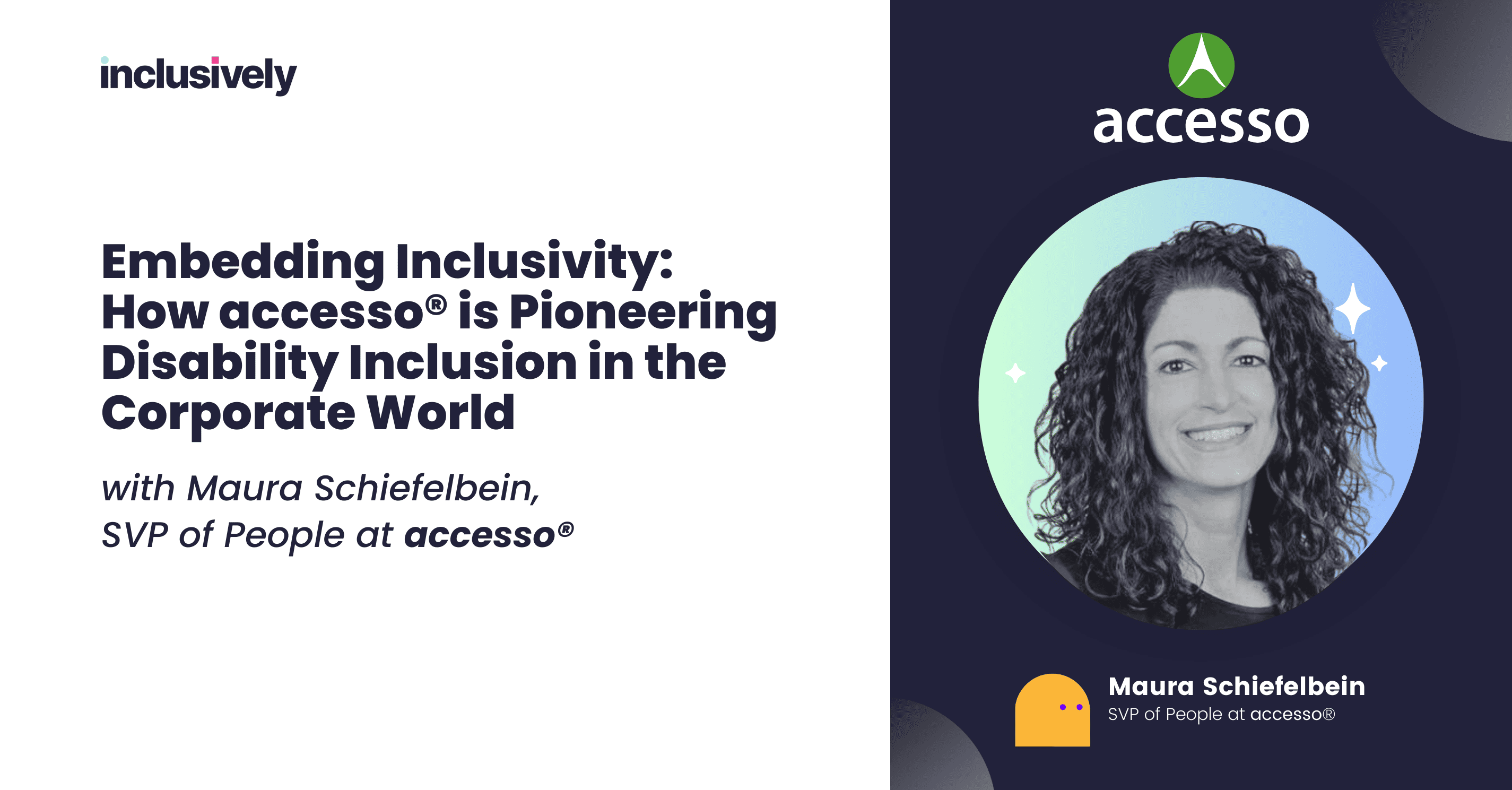 Embedding Inclusivity: How accesso is Pioneering Disability Inclusion in the Corporate World with Maura Schiefelbein, SVP of People at accesso.