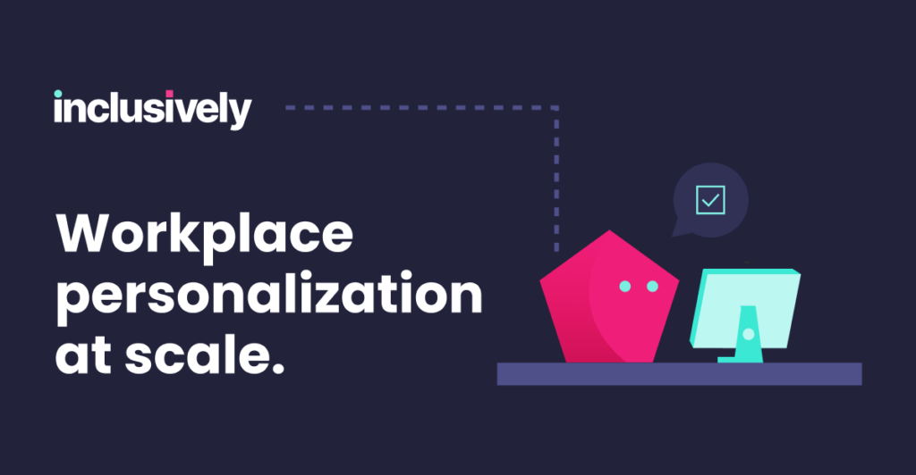 Workplace personalization at scale.