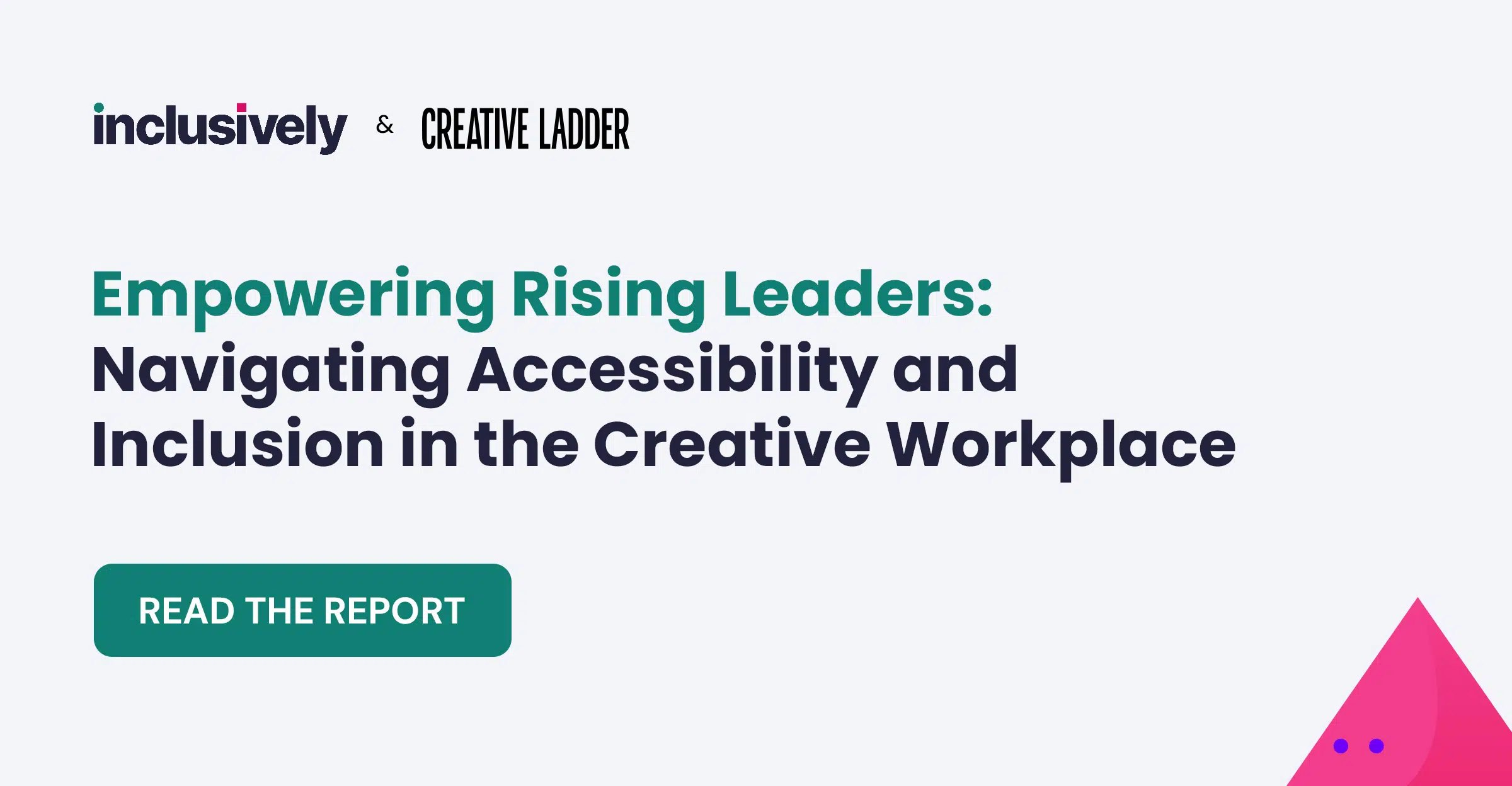 Empowering Rising Leaders: Navigating Accessibility and Inclusion in the Creative Workplace